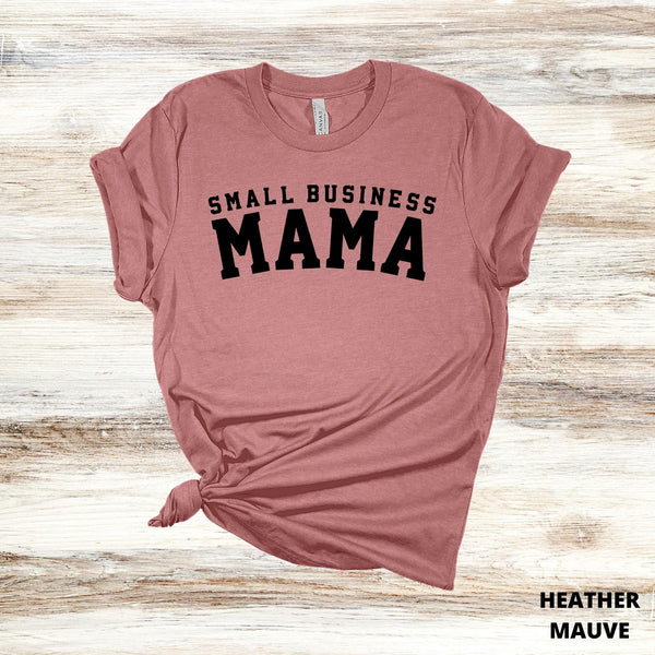 Small Business Mama Tee