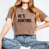 He’s Hunting Tee