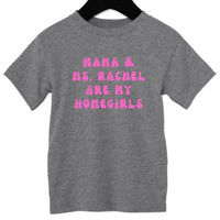 Ms Rachel Homegirls Youth/Infant/Toddler Tee