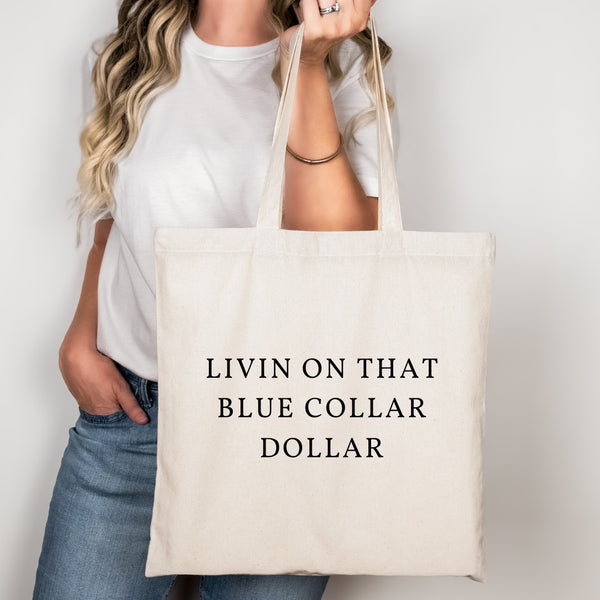 Blue Collar Dollar Tote Bag