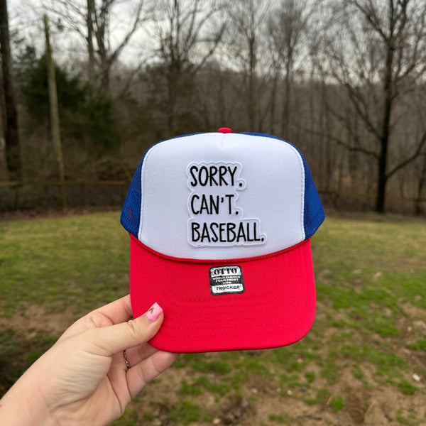 Sorry Can’t Baseball Trucker Hat