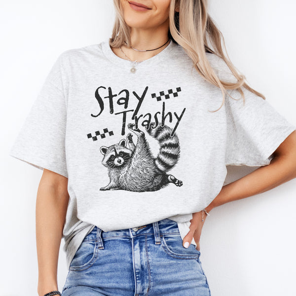Stay Trashy Tee (sublimation)