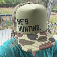 He’s Hunting Trucker Hat